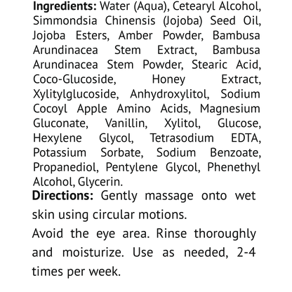 Face Exfoliator & Cleanser w/Honey & Bambusa Arundinacea Stem Extract
